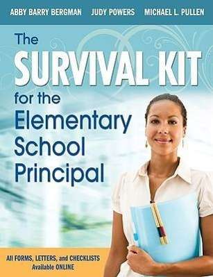 Cover for Abby B. Bergman · The Survival Kit for the Elementary School Principal (Paperback Book) [Revised Ed. edition] (2010)