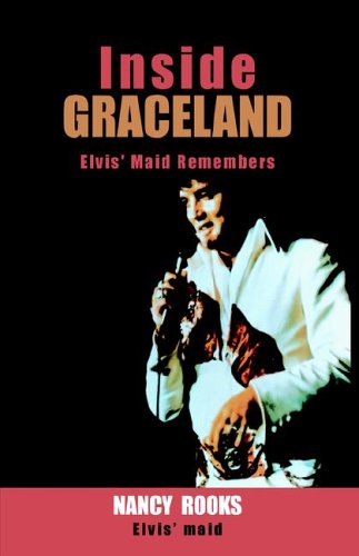 Inside Graceland - Nancy Rooks - Books - Xlibris - 9781413454772 - March 23, 2005