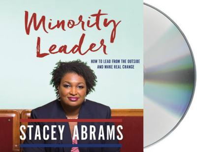 Cover for Stacey Abrams · Minority Leader How to Build Your Future and Make Real Change (CD) (2018)