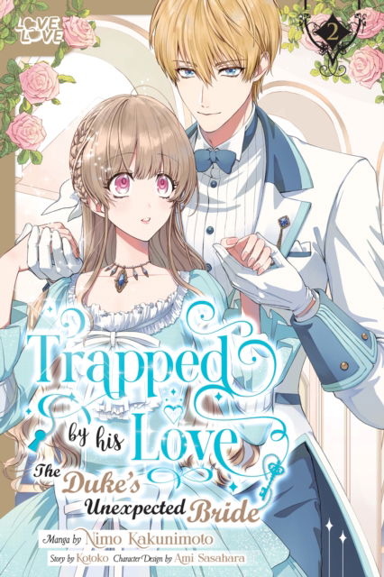 Cover for Kotoko · Trapped By His Love: The Duke's Unexpected Bride, Volume 2 (Paperback Book) (2025)