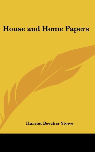 Cover for Harriet Beecher Stowe · House and Home Papers (Hardcover Book) (2004)