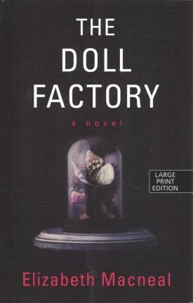 Cover for Elizabeth Macneal · Doll Factory (Book) (2019)