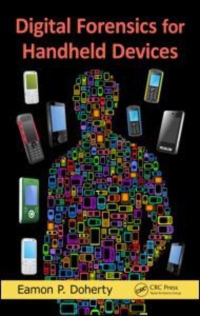 Cover for Eamon P. Doherty · Digital Forensics for Handheld Devices (Hardcover Book) (2012)