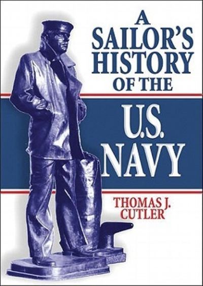 Cover for Thomas J Cutler · A Sailor's History of the U.S. Navy (CD) (2011)