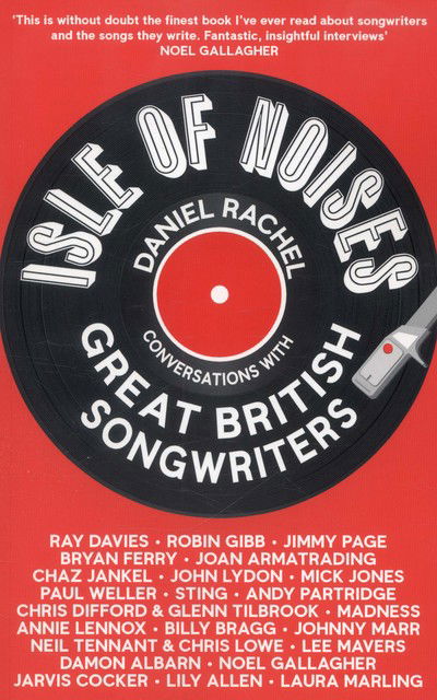 Cover for Daniel Rachel · Isle of Noises: Conversations with great British songwriters (Paperback Book) [Main Market Ed. edition] (2014)