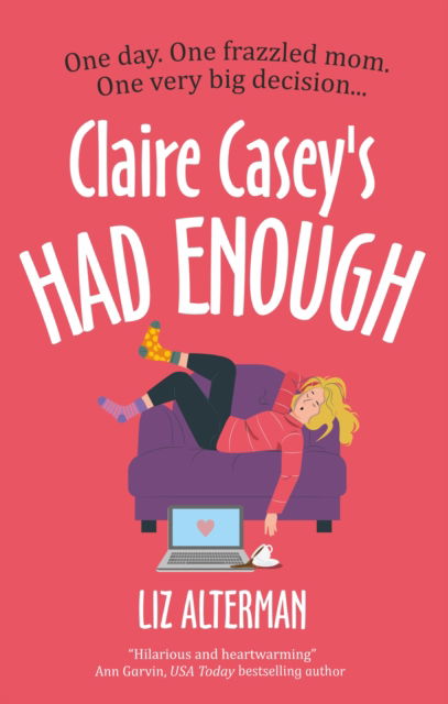 Claire Casey's Had Enough - Liz Alterman - Books - Canongate Books - 9781448315772 - June 3, 2025