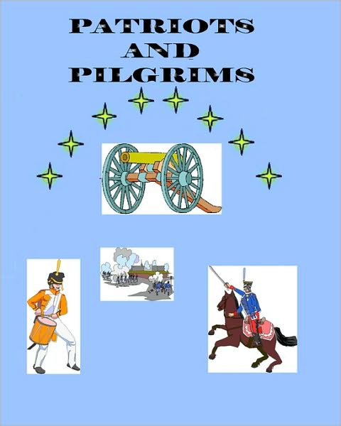 Cover for Mr. Brian Daniel Starr · Patriots and Pilgrims (Paperback Book) (2010)