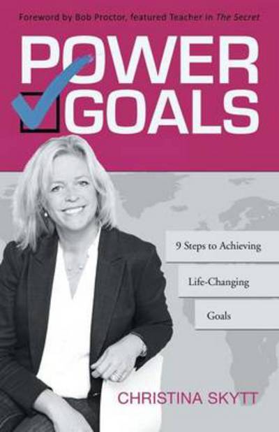 Cover for Christina Skytt · Power Goals: 9 Clear Steps to Achieve Life-changing Goals (Paperback Book) (2013)