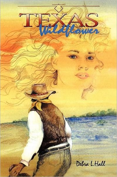 Cover for Debra L Hall · Texas Wildflower (Paperback Book) (2011)