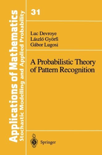 Cover for Luc Devroye · A Probabilistic Theory of Pattern Recognition - Stochastic Modelling and Applied Probability (Pocketbok) [Softcover Reprint of the Original 1st Ed. 1996 edition] (2013)