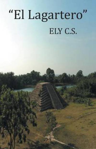 Cover for Ely C S · El Lagartero (Paperback Book) (2014)