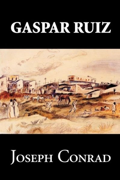 Cover for Joseph Conrad · Gaspar Ruiz (Paperback Bog) (2011)