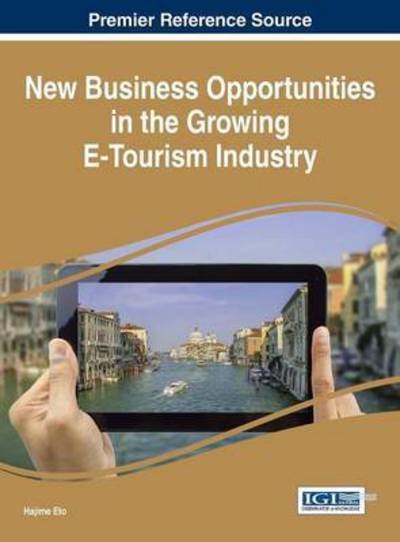 Cover for Hajime Eto · New Business Opportunities in the Growing E-tourism Industry (Gebundenes Buch) (2015)
