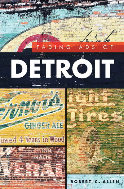 Cover for Robert C. Allen · Fading Ads of Detroit (Paperback Book) (2018)