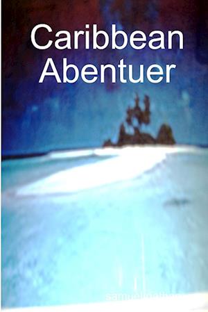 Cover for Samuel Nathan · Caribbean Abentuer (Book) (2012)