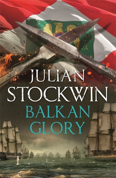 Balkan Glory: Thomas Kydd 23 - Julian Stockwin - Kirjat - Hodder & Stoughton - 9781473698772 - torstai 1. lokakuuta 2020