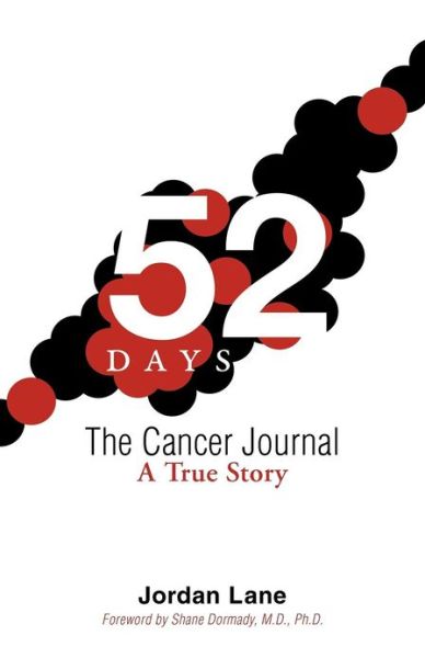 Cover for Jordan Lane · 52 Days: The Cancer Journal: A True Story (Paperback Book) (2012)