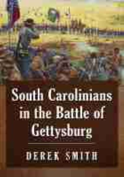 Cover for Derek Smith · South Carolinians in the Battle of Gettysburg (Paperback Book) (2021)