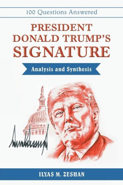 Cover for Ilyas M Zeshan · President Donald Trump's Signature Analysis and Synthesis (Paperback Book) (2019)