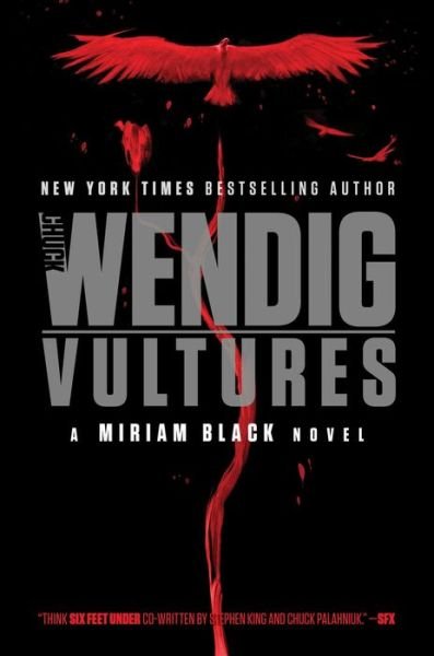 Vultures - Miriam Black - Chuck Wendig - Books - Gallery / Saga Press - 9781481448772 - January 22, 2019