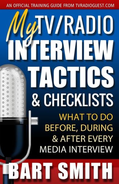 Cover for Bart Smith · My TV/Radio Interview Tactics &amp; Checklists (Paperback Book) (2020)