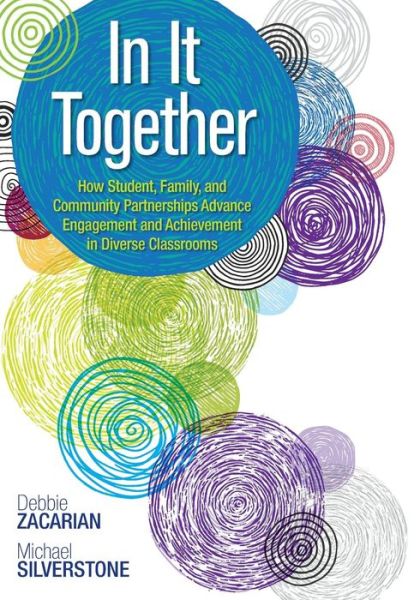 Cover for Debbie Zacarian · In It Together: How Student, Family, and Community Partnerships Advance Engagement and Achievement in Diverse Classrooms (Paperback Book) (2015)