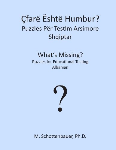 Cover for M. Schottenbauer · Çfarë Është Humbur?  Puzzles Për Testim Arsimore: Shqiptar (Paperback Book) [Albanian edition] (2013)