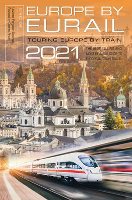 Cover for LaVerne Ferguson-Kosinski · Europe by Eurail 2021: Touring Europe by Train (Paperback Book) [Forty-fifth edition] (2020)