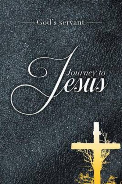 Cover for God's Servant · Journey to Jesus (Pocketbok) (2014)