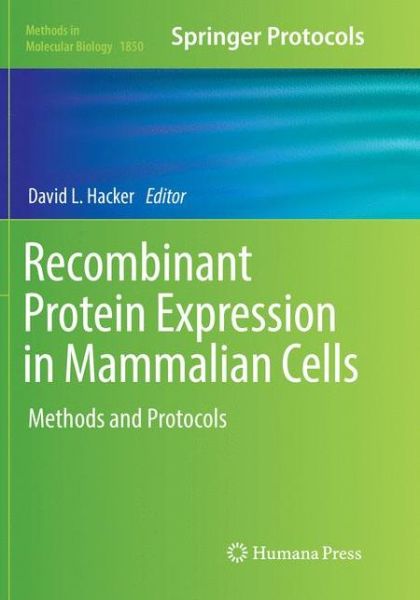 Recombinant Protein Expression in Mammalian Cells - - Books - Humana Press Inc. - 9781493993772 - December 10, 2019