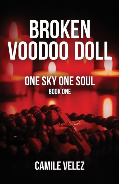 Cover for Camile Velez · Broken Voodoo Doll: One Sky One Soul (Paperback Book) (2014)