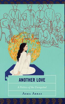 Cover for Asma Abbas · Another Love: A Politics of the Unrequited (Paperback Bog) (2022)