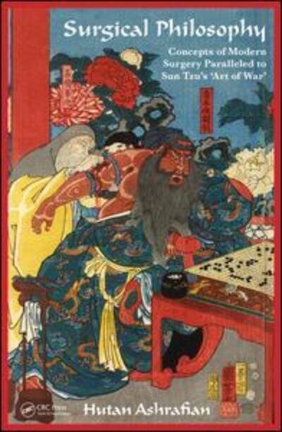 Cover for Hutan Ashrafian · Surgical Philosophy: Concepts of Modern Surgery Paralleled to Sun Tzu's 'Art of War' (Pocketbok) (2015)