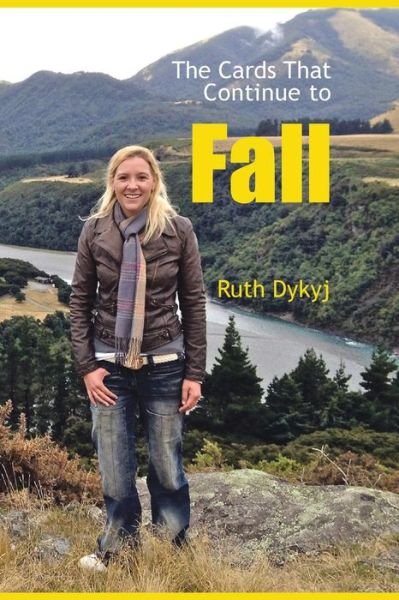 Cover for Ruth Dykyj · The Cards That Continue to Fall (Paperback Bog) (2014)