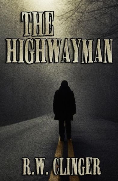 Cover for R W Clinger · The Highwayman (Pocketbok) (2014)