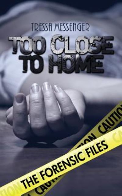 Cover for Tressa Messenger · Too Close to Home (Paperback Book) (2014)