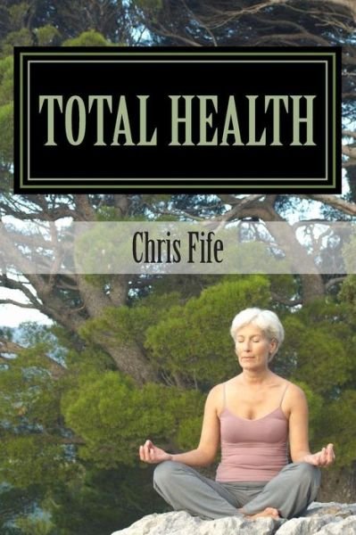 Cover for Chris Fife · Total Health: Lds Perspective (Paperback Book) (2014)