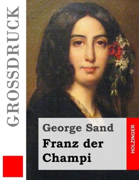 Cover for George Sand · Franz Der Champi (Grossdruck) (Paperback Book) (2015)