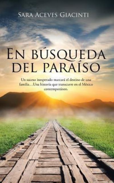 Cover for Sara Aceves Giacinti · En búsqueda del paraíso (Hardcover Book) (2016)