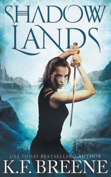 Cover for K F Breene · Shadow Lands (Warrior Chronicles #3) (Paperback Book) (2015)