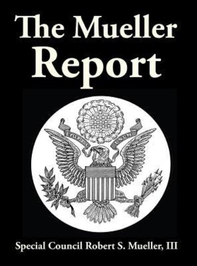 Cover for III Robert  F. Mueller · The Mueller Report (Hardcover Book) (2019)