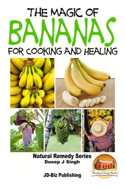 Cover for Dueep Jyot Singh · The Magic of Bananas for Cooking and Healing (Paperback Bog) (2015)
