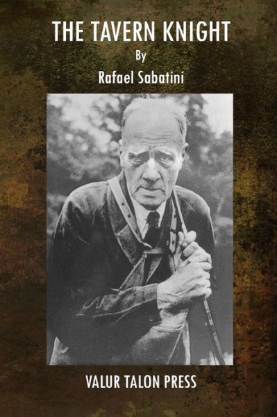 The Tavern Knight - Rafael Sabatini - Boeken - Createspace - 9781517615772 - 3 oktober 2015