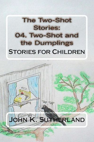 Cover for John K Sutherland · The Two-Shot Stories (Paperback Book) (2015)