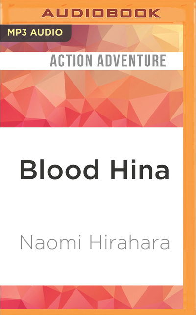 Cover for Naomi Hirahara · Blood Hina (MP3-CD) (2016)