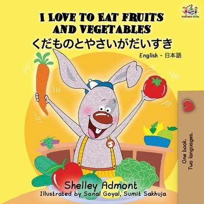 Cover for Shelley Admont · I Love to Eat Fruits and Vegetables (English Japanese Bilingual Book) (Paperback Book) (2019)