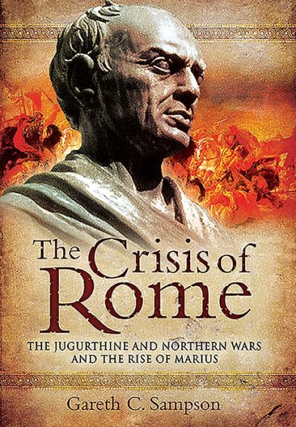 Cover for Gareth C Sampson · The Crisis of Rome (Paperback Book) (2020)