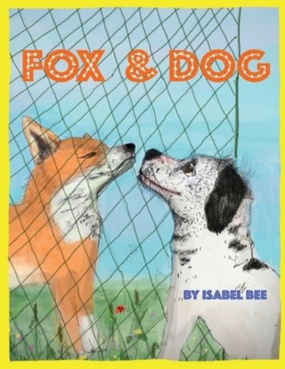 Cover for Isabel Bee · Fox and Dog (Paperback Bog) (2020)