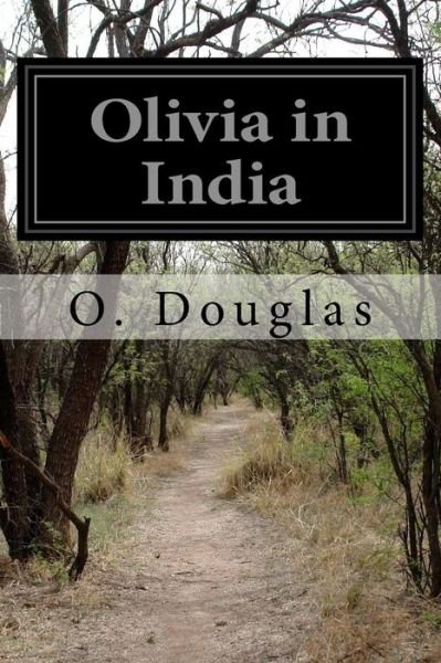 Cover for O Douglas · Olivia in India (Paperback Book) (2016)