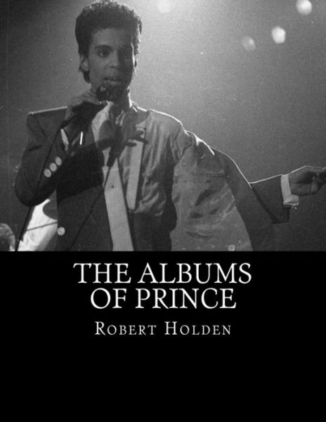 Cover for Robert Holden · The Albums of Prince (Paperback Bog) (2016)